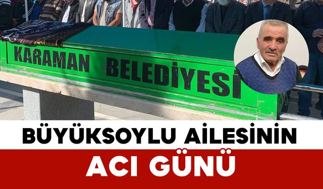 Büyüksoylu Ailesinin Acı Günü
