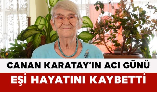 Canan Karatay’ın Acı Günü: Eşi Dr. Ali Başak Karatay Hayatını Kaybetti