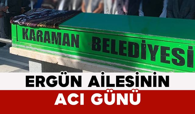 Ergün Ailesinin Acı Günü