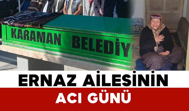 Ernaz Ailesinin Acı Günü