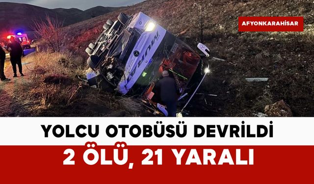 Feci kaza: 2 ölü, 21 yaralı