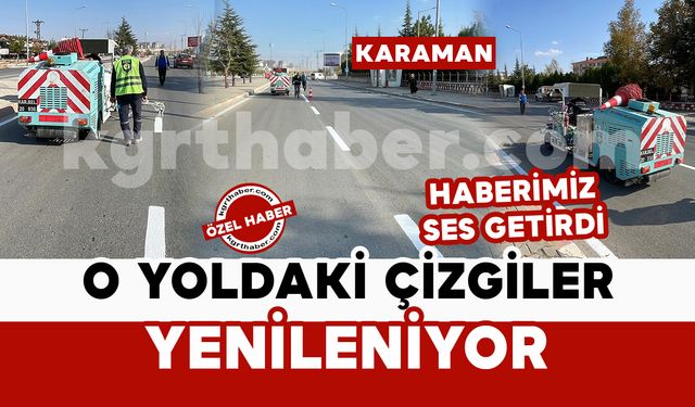Haberimiz Ses Getirdi: Karaman’da Silinen Yol Çizgileri Yenileniyor