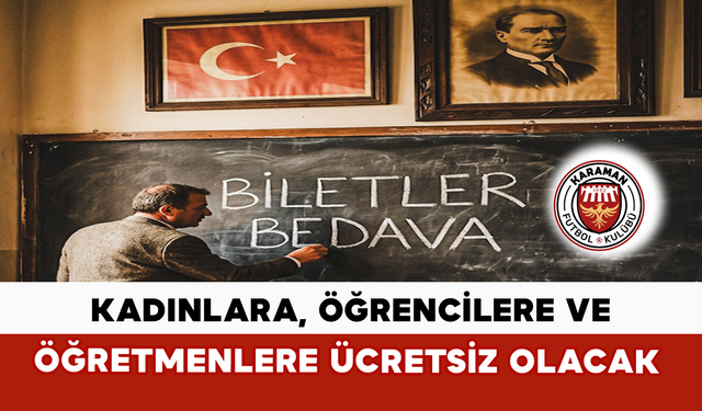 Kadınlara, Öğrencilere ve Öğretmenlere Ücretsiz Olacak