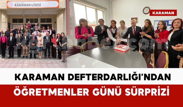 Karaman Defterdarlığı’ndan Karaman Lisesi’nde Öğretmenler Günü Sürprizi