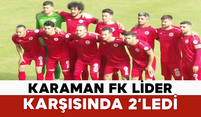 Karaman FK Lider Karşısında 2’ledi