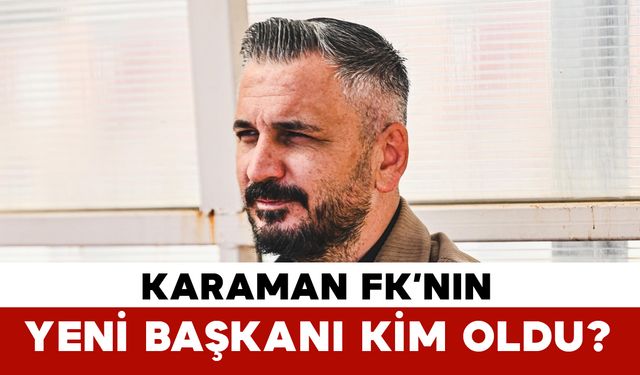 Karaman FK’da Yeni Dönem