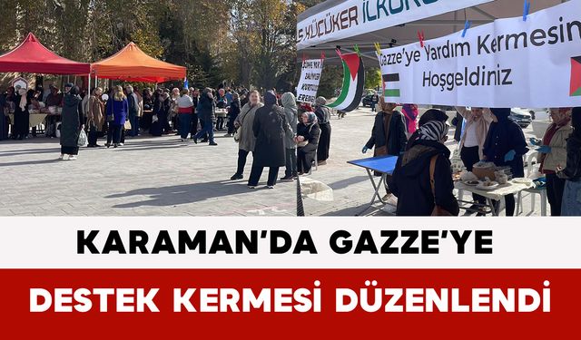 Karaman’da Gazze’ye Destek Kermesi Düzenlendi