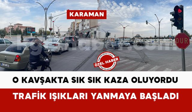 Karaman’da Kazalarla Gündeme Gelen Mezarlık Kavşağında Işıklar Yandı