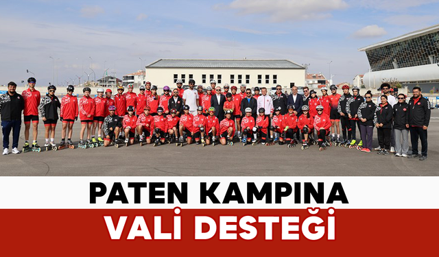 Karaman’da Paten Kampına Vali Desteği