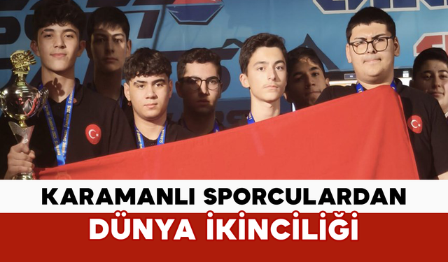 Karamanlı Sporculardan Dünya İkinciliği