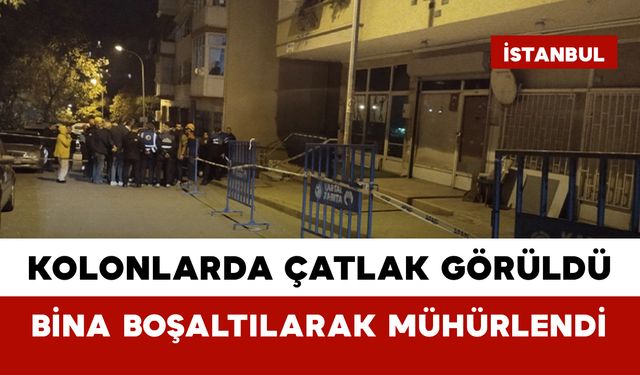 Kolonlarda Çatlak Görüldü: Bina Boşaltılarak Mühürlendi