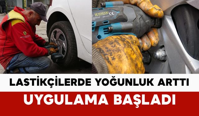 Lastikçilerde yoğunluk arttı: kış lastiği uygulaması başladı