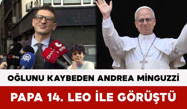 Oğlunu Kaybeden Andrea Minguzzi: Papa 14. Leo ile Görüştü