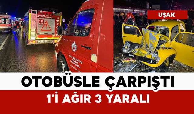 Otomobil ile otobüs çarpıştı: 1'i ağır 3 yaralı