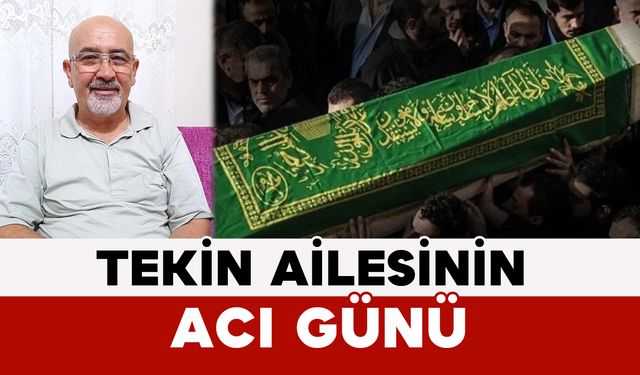 Tekin Ailesinin Acı Günü: Nazmi Tekin Vefat Etti