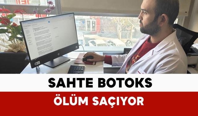 Uzmanından "Sahte botoks ölüm saçıyor "uyarısı