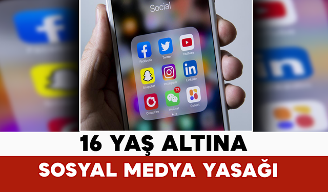 Dünya'da İlk! 16 Yaş Altına Sosyal Medya Yasağı