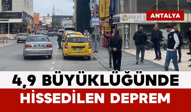Antalya'da 4,9 Büyüklüğünde Deprem Meydana Geldi