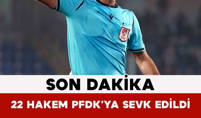 Bahis Şoku! 22 Hakem PFDK’ya Sevk Edildi