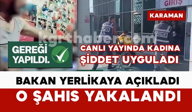 Canlı Yayında Kadına Şiddet Uygulayan Şahıs Yakalandı