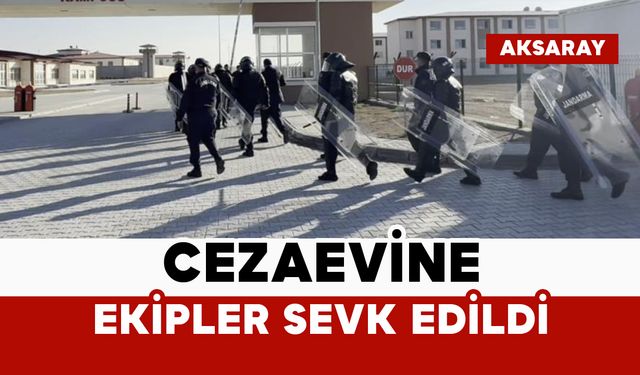 Cezaevinde hareketli dakikalar