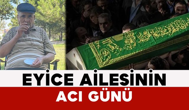 Eyice Ailesinin Acı Günü