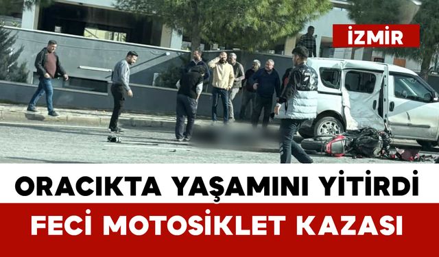 Feci motosiklet kazası: 1 ölü, 1 yaralı