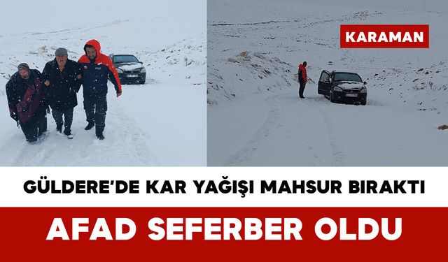 Güldere’de Kar Yağışı Mahsur Bıraktı: Karaman’da AFAD Seferber Oldu