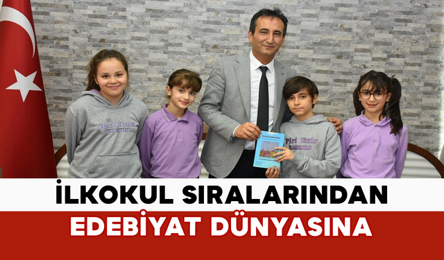 İlkokul Sıralarından Edebiyat Dünyasına