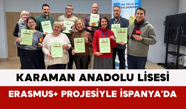 Karaman Anadolu Lisesi Erasmus+ Projesiyle İspanya’da