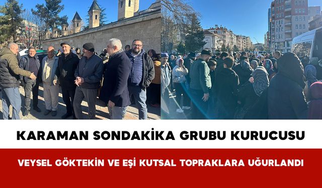 Karaman Sondakika Grubu Kurucusu Veysel Göktekin ve Eşi Kutsal Topraklara Uğurlandı