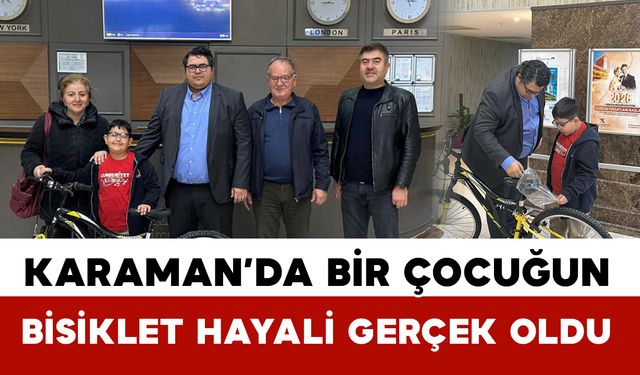 Karaman’da Bir Çocuğun Bisiklet Hayali Gerçek Oldu