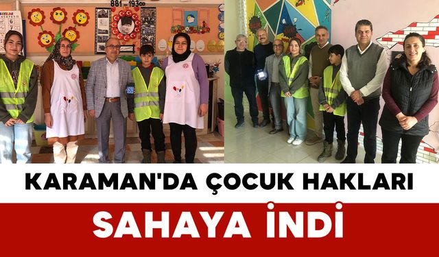 Karaman'da Çocuk Hakları Sahaya İndi
