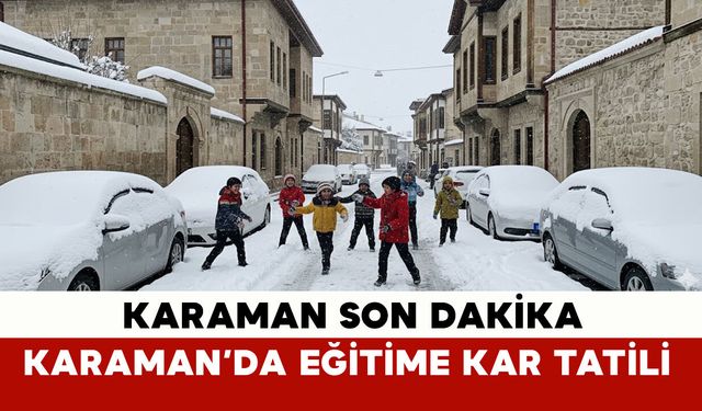 Karaman'da Kar Tatili