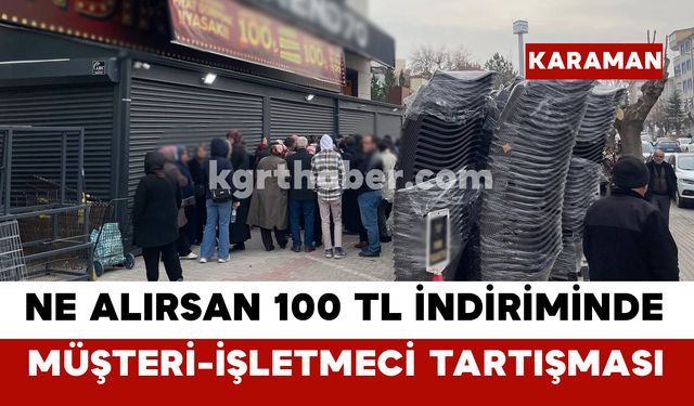 Karaman’da Ucuzluk İzdihamı: Karakolda Sonlandı