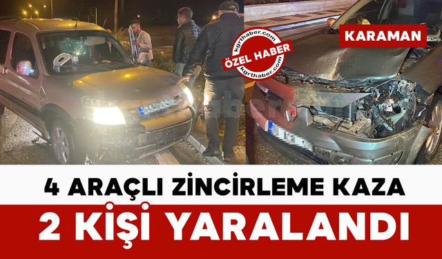 Karaman’da zincirleme trafik kazası: 2 yaralı
