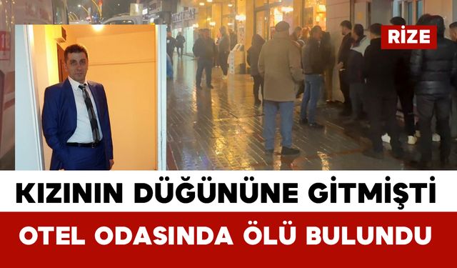 Kızının düğün hazırlıkları için geldiği otel odasında hayatını kaybetti