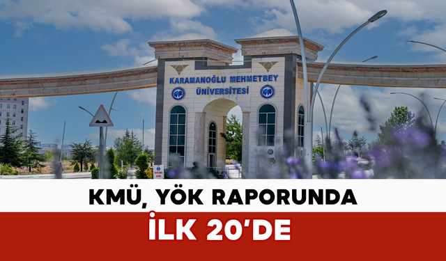 KMÜ, YÖK Raporunda İlk 20’de