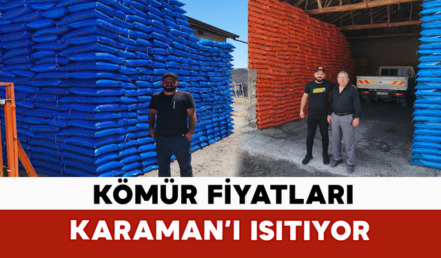 Kömür Fiyatları Karaman’ı Isıtıyor
