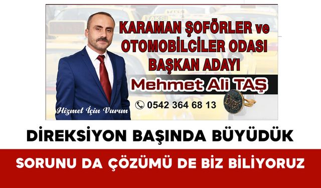 Mehmet Ali Taş Başkanlığa Aday: Karaman'da Şoför Esnafının Sesi Olacak