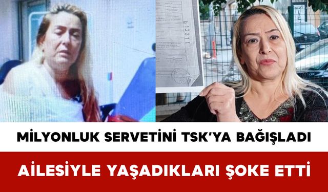 Öğretmen Milyonluk Servetini TSK’ya Bağışladı: Ailesiyle Yaşadıkları Şoke Etti