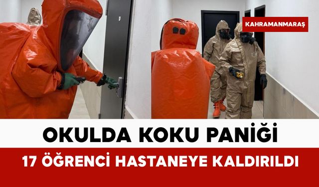 Okulda koku paniği: 17 öğrenci hastaneye kaldırıldı