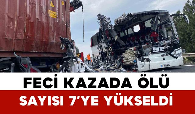 Osmaniye’deki feci kazada ölü sayısı 7 yükseldi
