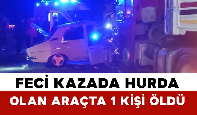 Otomobil tırlarla çarpıştı: 1 ölü, 1 yaralı