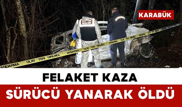 Safranbolu’da feci kaza: Sürücü araçta yanarak hayatını kaybetti