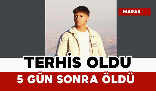 Terhis olduktan 5 gün sonra vefat etti