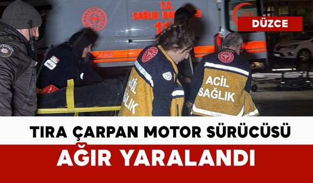Tıra çarpan motosiklet sürücüsü ağır yaralandı