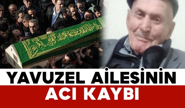 Yavuzel Ailesinin Acı Günü