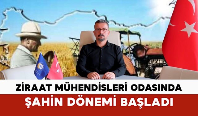 Ziraat Mühendisleri Odasında Şahin Dönemi Başladı