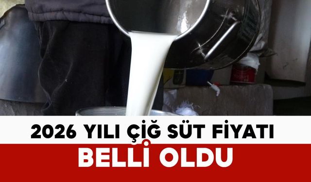 2026 yılı çiğ süt fiyatı ne kadar oldu ?